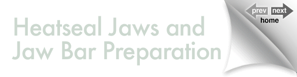 Heatseal Jaws and Jaw Bar Preparation