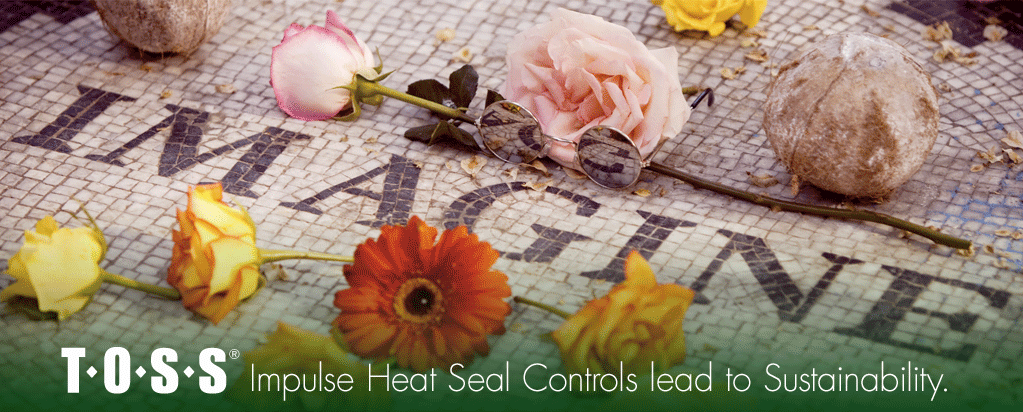 TOSS® Impulse heat seal controls lead to Sustainability
